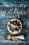 Kartonierter Einband Midnight at the Blackbird Cafe von Heather Webber
