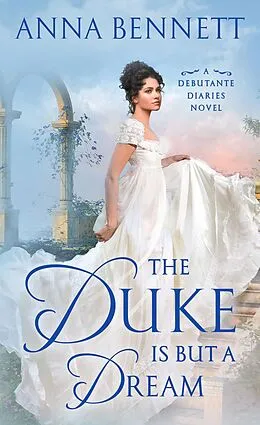 E-Book (epub) The Duke Is But a Dream von Anna Bennett