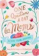 Poche format A One Question a Day for Moms de Aimee Chase