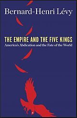 Livre Relié The Empire and the Five Kings de Bernard-Henri Levy