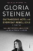 Kartonierter Einband Outrageous Acts and Everyday Rebellions von Gloria Steinem