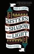 Couverture cartonnée Sisters of Shadow and Light de Sara B Larson