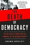 Couverture cartonnée The Death of Democracy de Benjamin Carter Hett