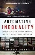 Couverture cartonnée Automating Inequality: How High-Tech Tools Profile, Police, and Punish the Poor de Virginia Eubanks