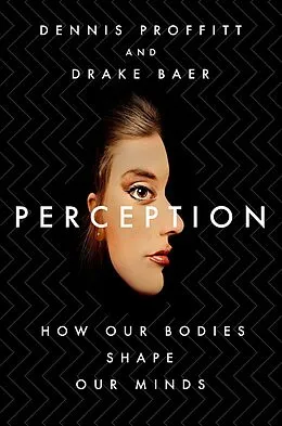 E-Book (epub) Perception von Dennis Proffitt, Drake Baer