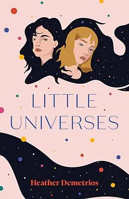 E-Book (epub) Little Universes von Heather Demetrios