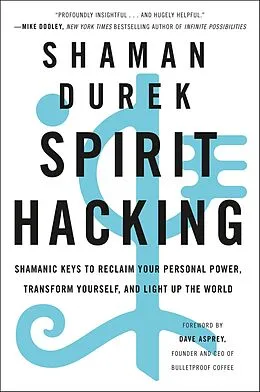 E-Book (epub) Spirit Hacking von Shaman Durek, Dave Asprey
