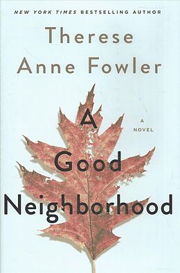 Fester Einband A Good Neighborhood von Therese Anne Fowler