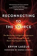 E-Book (epub) Reconnecting to the Source von Ervin Laszlo