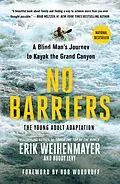 E-Book (epub) No Barriers von Erik Weihenmayer, Buddy Levy