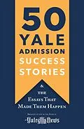 E-Book (epub) 50 Yale Admission Success Stories von The Staff of the Yale Daily News
