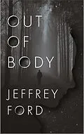 E-Book (epub) Out of Body von Jeffrey Ford