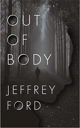 Kartonierter Einband Out of Body von Jeffrey Ford