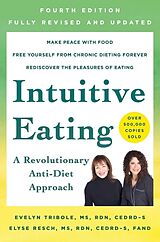 Broschiert Intuitive Eating, 4th Edition von Evelyn; Resch, Elyse Tribole