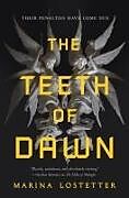 Couverture cartonnée The Teeth of Dawn de Marina Lostetter