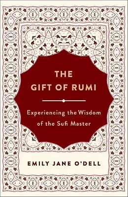 E-Book (epub) The Gift of Rumi von Emily Jane O'Dell
