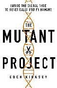 Livre Relié The Mutant Project: Inside the Global Race to Genetically Modify Humans de Eben Kirksey