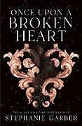 Livre Relié Once Upon a Broken Heart de Stephanie Garber