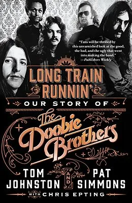 E-Book (epub) Long Train Runnin' von Tom Johnston, Pat Simmons, Chris Epting