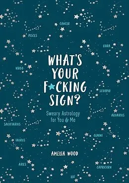 E-Book (epub) What's Your F*cking Sign? von Amelia Wood