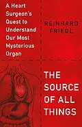 E-Book (epub) The Source of All Things von Reinhard Friedl