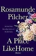 Fester Einband A Place Like Home von Rosamunde Pilcher