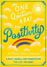 Kartonierter Einband (Kt) One Question A Day for Positivity: A Three-Year Journal von Aimee Chase