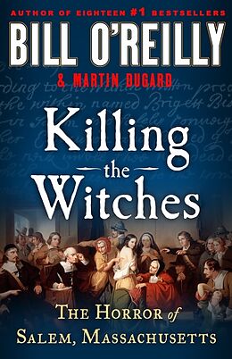 Livre Relié Killing the Witches de Bill O&apos;Reilly, Martin Dugard