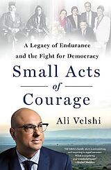 Fester Einband Small Acts of Courage von Ali Velshi