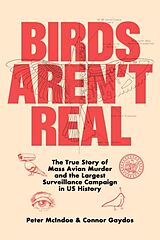 Fester Einband Birds Aren't Real von Peter McIndoe, Connor Gaydos