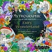 Couverture cartonnée Mythographic Color and Discover: Fairy Wonderland de Fabiana Attanasio