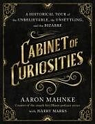 Livre Relié Cabinet of Curiosities de Aaron Mahnke