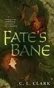 Fester Einband Fate's Bane von C. L. Clark
