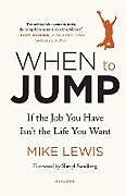 Kartonierter Einband When to Jump von Mike Lewis