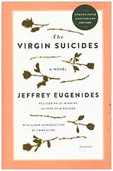 Kartonierter Einband The Virgin Suicides (Twenty-Fifth Anniversary Edition) von Jeffrey Eugenides