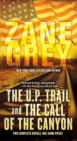 E-Book (epub) The U.P. Trail and tthe Call of the Canyon von Zane Grey