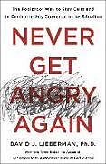 Couverture cartonnée Never Get Angry Again de David J Lieberman