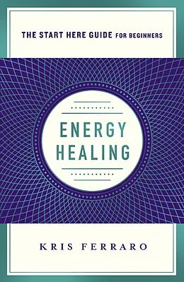 E-Book (epub) Energy Healing von Kris Ferraro