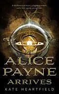 E-Book (epub) Alice Payne Arrives von Kate Heartfield