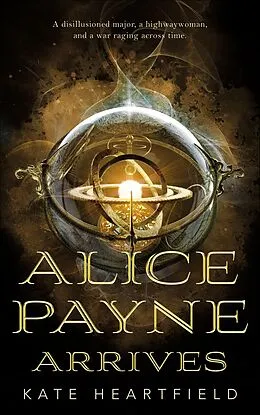 E-Book (epub) Alice Payne Arrives von Kate Heartfield
