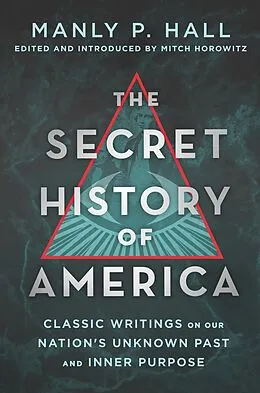E-Book (epub) The Secret History of America von Manly P. Hall