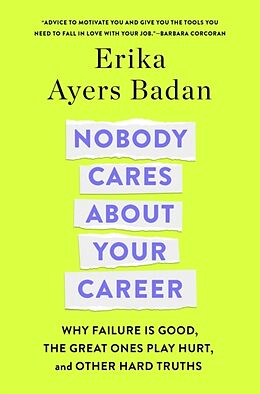 Livre Relié Nobody Cares about Your Career de Erika Ayers Badan