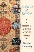 Livre Relié Threads of Empire de Dorothy Armstrong