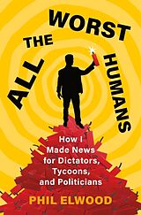 Livre Relié All the Worst Humans de Phil Elwood