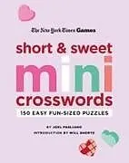 Kartonierter Einband New York Times Games Short and Sweet Mini Crosswords von Joel Fagliano, Will Shortz