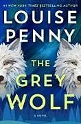 Fester Einband The Grey Wolf von Louise Penny