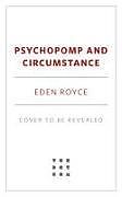 Livre Relié Psychopomp & Circumstance de Eden Royce