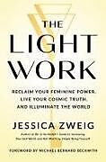 Fester Einband The Light Work von Jessica Zweig