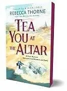 Kartonierter Einband (Kt) Tea You at the Altar von Rebecca Thorne