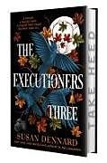 Fester Einband The Executioners Three von Susan Dennard